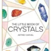 The Little Book Of Crystals
