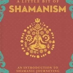 Book - A Little Bit Of Shamanism