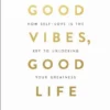 Book - Good Vibes, Good Life