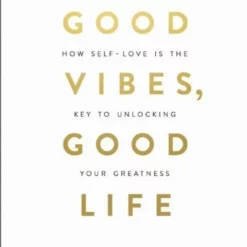 Book - Good Vibes, Good Life