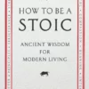 Book - How To Be A Stoic