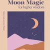 Book - Moon Magic For Higher Wisdom