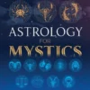 Book - Astrology For Mystics