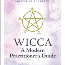Book - Wicca A Modern Practitioner's Guide