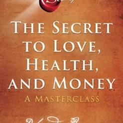 Book - The Secret To Love, Health And Money