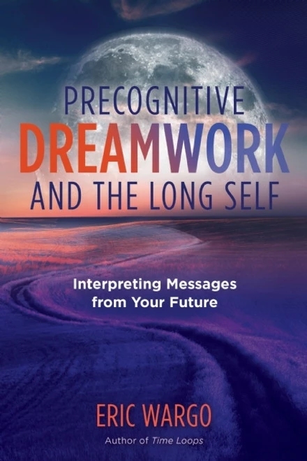 Book - Precognitive Dreamwork And The Long Self 1 Book - Precognitive Dreamwork And The Long Self