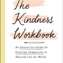 The Kindness Workbook