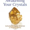 Book - Awakening Your Crystals