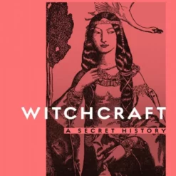 Book - Witchcraft - A Secret History